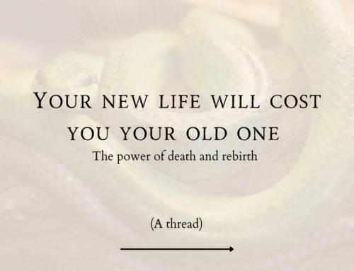 Your New Life Will Cost You Your Old One: The Power of Death and Rebirth